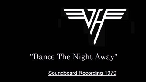 Van Halen - Dance The Night Away (Live in Tucson, Arizona 1979) Soundboard