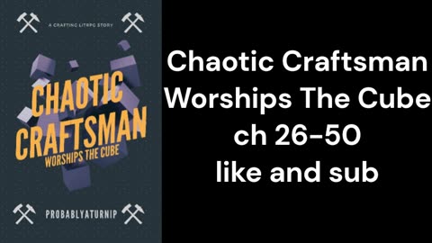 Chaotic Craftsman Worships The Cube ch 26 50