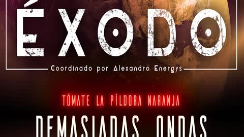 DEMASIADAS ONDAS 12x15 Píldora Naranja Alexandro Energys ExodoPodcast
