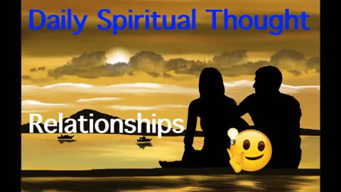 Relationships - Daily Spiritual Thought