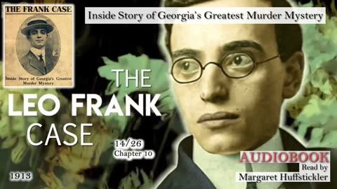 The Leo Frank Case: Conley Enters Case - Inside Story Of Georgia's Greatest Murder Mystery
