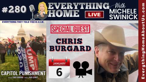 280: JANUARY 6TH - FAKE INSURRECTION & REAL POLITICAL PRISONERS | The Movie "Capitol Punishment" - EXPOSES THE TRUTH - WATCH & LEARN THE FACTS! Chris Burgard - The Director