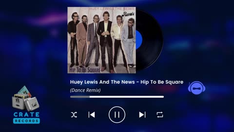 Huey Lewis And The News - Hip To Be Square (Dance Remix) | Crate Records