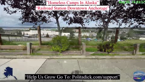 “Homeless Camps In Alaska” Area Six….