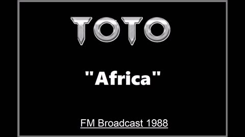Toto - Africa (Live in Rotterdam, Netherlands 1988) FM Broadcast