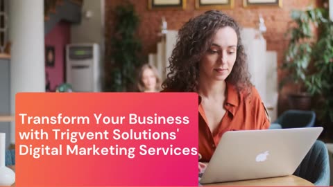 Transform Your Business with Trigvent Solutions' Digital Marketing Services