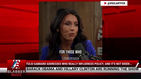 Tulsi Gabbard Addresses Who Really Influences Policy, And It's Not Biden...