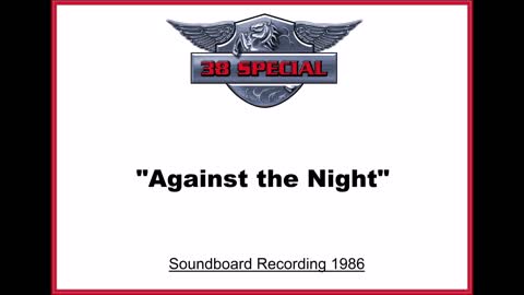 38 Special - Against The Night (Live in Houston, Texas 1986) Soundboard