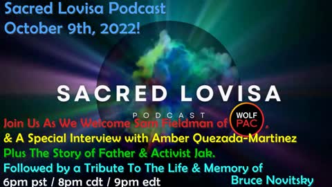Sacred Lovisa Podcast - Interview with Sam Fieldman of Wolf Pac,+ Amber Martinez, Story of Jak