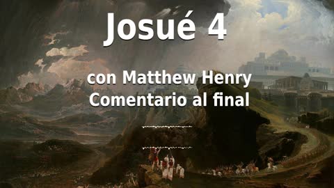 📖🕯 Santa Biblia - Josué 4 con Matthew Henry Comentario al final.
