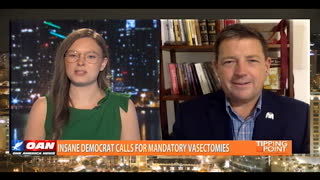 Tipping Point - Ed Martin on Insane Democrat Calling for Mandatory Vasectomies