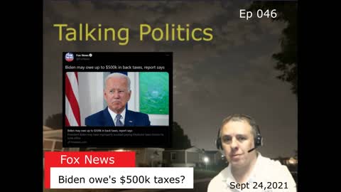 Ep 046 Biden owes up to $500k in back taxes.