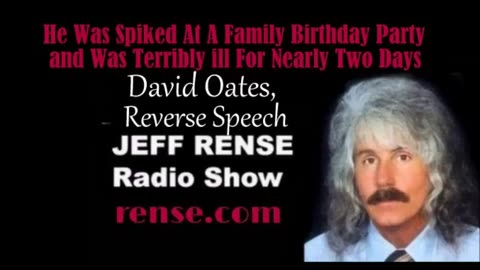 Jeff Rense & David Oates - Spiked At A Family Birthday Party [12]