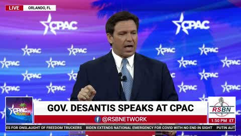 Governor Ron Desantis (R-FL) Full Speech at CPAC 2022 in Orlando