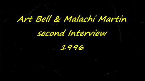 Art Bell and Malachi Martin Second Interview 1996