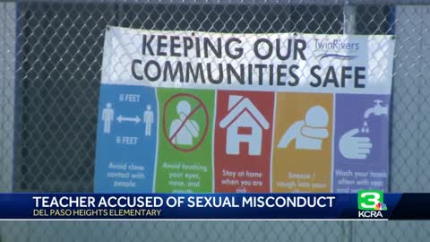 Parents have questions after Del Paso Heights teacher arrested for sexual misconduct accusations ...