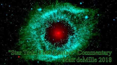 Matt deMille Movie Commentary #118: Star Trek: First Contact