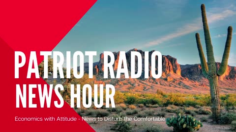 Patriot Radio News Hour - 04/17/2024