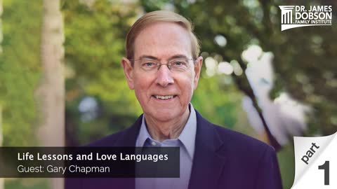 Life Lessons and Love Languages - Part 1 with Guest Gary Chapman