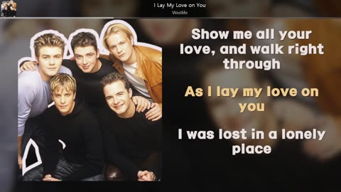 [ L/V ] Westlife - I Lay My Love on You | #LyricsVideo |