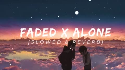 Faded x Alone Mashup Lofi Song (Slowed Reverb) | Lofi Song 2023