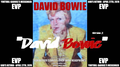 EVP David Bowie Saying His Name From The Other Side Of The Veil Afterlife Communication