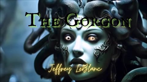 MEDUSA HORROR: The Gorgon--PROLOGUE by Jeffrey LeBlanc