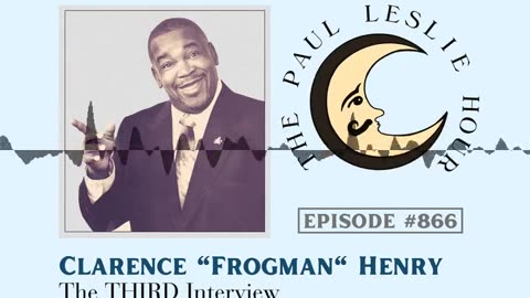 Clarence "Frogman" Henry Third Interview on The Paul Leslie Hour