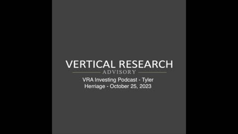 VRA Investing Podcast - Tyler Herriage - October 25, 2023