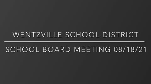 Wentzville School District Board Meeting - 08/18/21