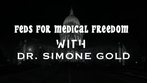 Feds For Medical Freedom - Dr. Simone Gold