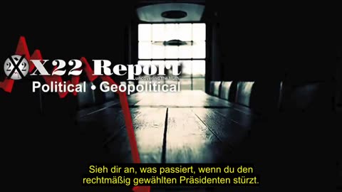 X22 Report vom 09.05.2024 - Deep State plante einen "Staatsstreich" mit ausländischen Würdenträgern