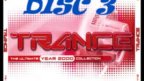 Trance the Ultimate Collection Year 2000 Disc 3
