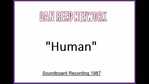 Dan Reed Network - Human (Live in Portland, Oregon 1987) Soundboard