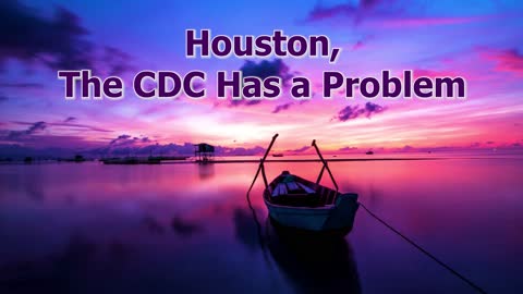 Houston the CDC Has a Problem