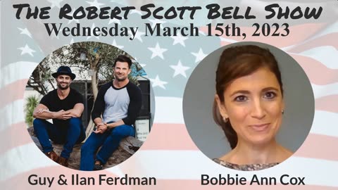 The RSB Show 3-15-23 - Medical school academic standards, Guy & Ilan Ferdman, Transformation success, Mastering your mindset, Dirty Dozen 2023, Bobbie Anne Flower Cox, Governor Hochul quarantine camps