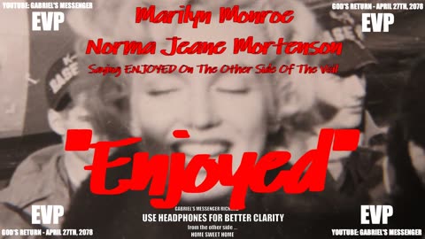 EVP Marilyn Monroe (NJM) Saying ENJOYED On The Other Side Of The Veil Afterlife Spirit Communication