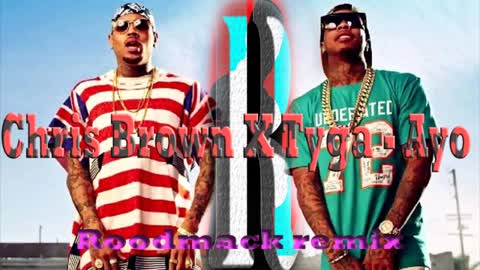 Chris Brown X Tyga & lil jon - Ayo roodmack remix