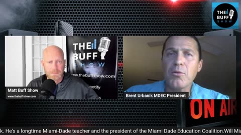 Brent Urbanik - Matt Buff Show - Miami Dade Education Coalition