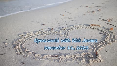 Gpms.world with Rick Jewers, November 11, 2023