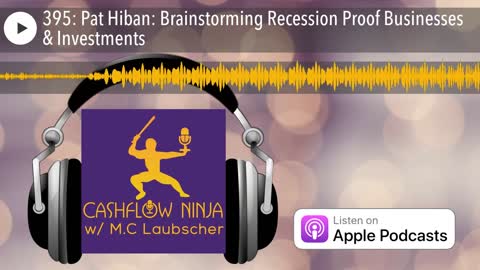Pat Hiban Shares Brainstorming Recession Proof Businesses & Investments