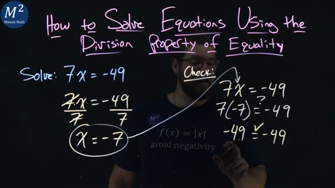 How to Solve Equations Using the Division Property of Equality | 7x=-49 | Part 1 of 2 | Minute Math