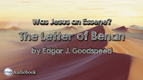 Jesus Was An Essene - The Letter of Benan