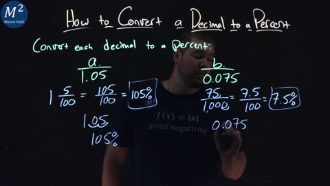 How to Convert a Decimal to a Percent | Part 2 of 2 | Convert 1.05 and 0.075 to a Percent