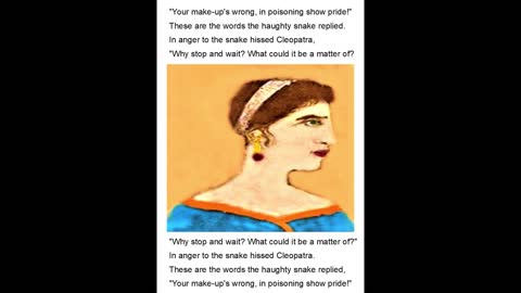 Queen Cleopatra of Egypt's last words on makeup to an Egyptian asp, a double clerihew poem sung acapella