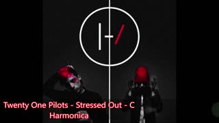 Twenty One Pilots - Stressed Out - C Harmonica Cover