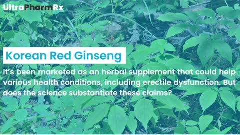 Is Korean Red Ginseng an Effective Treatment for Erectile Dysfunction?