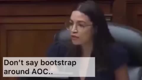 AOC Talks About Bootstrap Metaphor - it’s a joke