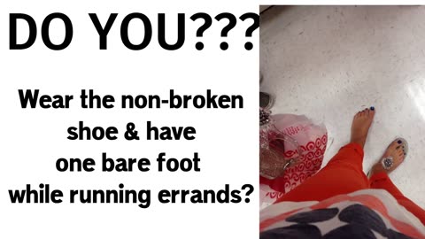 Broken Shoe" How Do You Handle This?