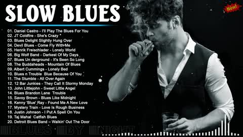 Relaxing - Best Of Slow Blues / Blues Ballads - Night Relaxing Songs - Slow Rhythm | Slow Blues Greatest Hits